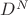 ${D^N}