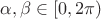 $ \alpha, \beta \in [0, 2 \pi ) $