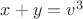 $x+y=v^3$
