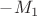 $-M_1$