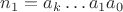 $n_1 = a_k \ldots a_1a_0$
