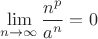 $$\lim_{n\to\infty} \frac{n^p}{a^n}=0$$