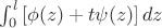 \int_{0}^{\l} \left[ \phi(z) + t \psi(z) \right]dz