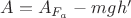 $\[A = {A_{{F_a}}} - mgh'\]$