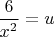 $\dfrac{6}{x^2}=u$