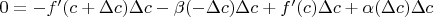 $ 0=-f'(c+ \Delta c) \Delta c -  \beta(-\Delta c) \Delta c  + f'(c) \Delta c + \alpha(\Delta c) \Delta c $