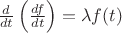 $\frac{d}{dt}\left(\frac{df}{dt}\right)=\lambda f(t)$