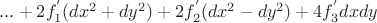 $... + 2{f}_{1}^{'}(dx^2+dy^2) + 2{f}_{2}^{'}(dx^2-dy^2) + 4{f}_{3}^{'}dxdy$