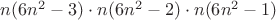 $n(6n^2-3)\cdot n(6n^2-2)\cdot n(6n^2-1)$