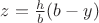 $z=\frac{h}{b}(b-y)$