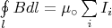 $\oint\limits_{l}^{}Bdl 
= \mu_\circ\sum\limits_{i}^{}I_i