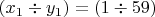 $\left(x_{1} \div y_{1} \right)=\left(1\div 59\right)$