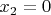 $x_{2}=0 \\$