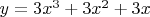 $y=3x^3+3x^2+3x$
