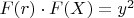 $F(r)\cdot{F(X)}=y^2$