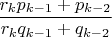 $\dfrac{r_kp_{k-1}+p_{k-2}}{r_kq_{k-1}+q_{k-2}}$