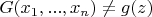 $G(x_1,...,x_n)\neq g(z)$