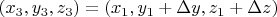 $(x_3, y_3, z_3)=(x_1,y_1+\Delta y, z_1+\Delta z)$