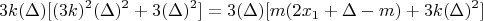 $$3k(\Delta)[(3k)^2(\Delta)^2+3(\Delta)^2]=3(\Delta)[m(2x_1+\Delta-m)+3k(\Delta)^2]$$