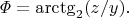 $\mathit{\Phi}=\arctg_2(z/y).$
