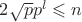 $2\sqrt{p}p^l\leqslant n$