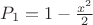 $P_1=1-\frac{x^2}{2}$