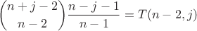 $$\binom{n+j-2}{n-2}\frac{n-j-1}{n-1}=T(n-2,j)$$
