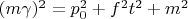 $(m\gamma)^2=p_0^2+f^2t^2+m^2$