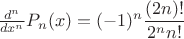 $\frac {d^n}{dx^n}P_n(x)=(-1)^n\dfrac {(2n)!}{2^nn!}$