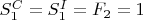 $S^C_1=S^I_1=F_2=1$