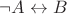 $\lnot A \leftrightarrow B$
