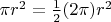 $\pi r^2=\frac 1 2 (2\pi) r^2$