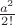 $\frac{a^2}{2!}$