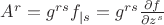 $A^r=g^{rs}f_{|s}=g^{rs}\frac{\partial f}{\partial z^s}$
