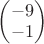 $\begin{pmatrix}-9\\-1\end{pmatrix}$