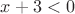 $x+3<0$ $x+3<0$
