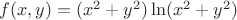 $f(x,y)=(x^2+y^2)\ln(x^2+y^2)$