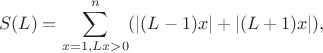 $$S(L)=\sum_{x=1,Lx>0}^n (|(L-1)x|+|(L+1)x|),$$