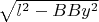 $\sqrt{l^2-BBy^2}$