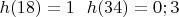 $h(18)=1 \ \ h(34)=0;3$