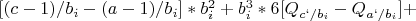 $[(c-1)/b_i-(a-1)/b_i]*b_i^2+b_i^3*6[Q_{c` /b_i}- Q_{a` /b_i}]+$