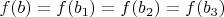 $f(b)=f(b_1)=f(b_2)=f(b_3)$