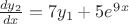 $\frac{dy_2}{dx}=7y_1+5e^9^x$