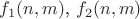 $f_1(n,m)$, $f_2(n,m)$