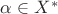 $\alpha\in X^\ast$