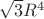 $\sqrt{3}R^{4}$
