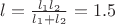 $l=\frac{l_1l_2}{l_1+l_2}=1.5$