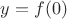 $y=f(0)$