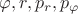 $\varphi,r,p_r,p_{\varphi}$