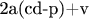 2a(cd-p)+v